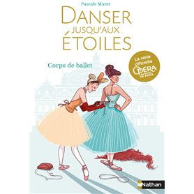 Danser jusqu'aux étoiles - tome 3 Corps de Ballet