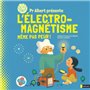 Pr Albert présente l'électro-magnétisme, même pas peur !