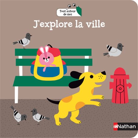 Tout autour de moi : J'explore la ville