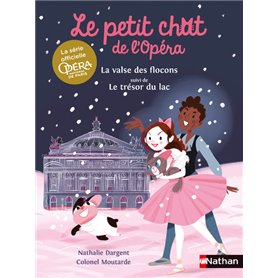 Le petit chat de l'Opéra : La valse des flocons suivi de Le trésor du lac