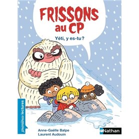 Frissons au CP - Yéti, y es-tu ?