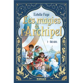 Les magies de l'archipel T01 : Arcadia