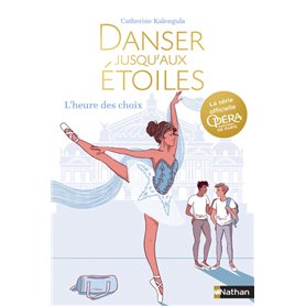 Danser jusqu'aux étoiles - tome 4 L'heure des choix