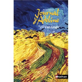 Journal d'Adeline: Un été avec Van Gogh