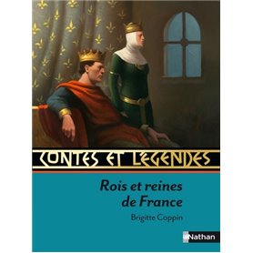 Contes et Légendes:Rois et reines de France