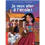 Je veux aller à l'école