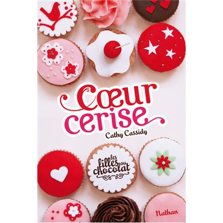 Les Filles au chocolat 1: Coeur cerise