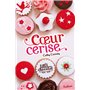 Les Filles au chocolat 1: Coeur cerise