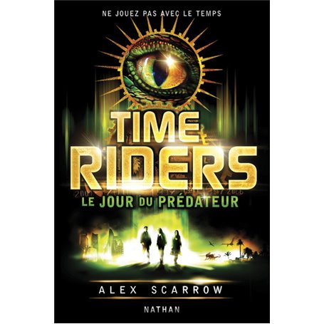 Time Riders 2: Le jour du prédateur