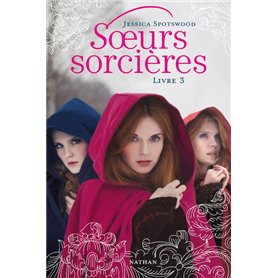 Soeurs sorcières: Livre 3