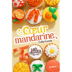 Les Filles au chocolat 3: Coeur mandarine