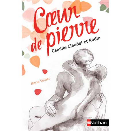 Coeur de pierre: Camille Claudel et Rodin