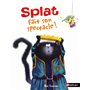 Splat fait son spectacle !