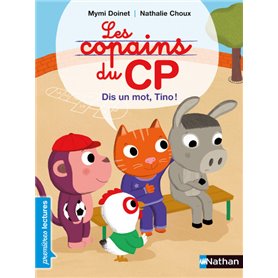 Les Copains du CP: Dis un mot, Tino !