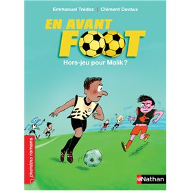 En avant foot: Hors-jeu pour Malik ?