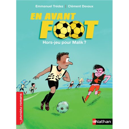 En avant foot: Hors-jeu pour Malik ?