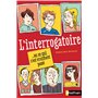 L'interrogatoire ... ou ce qui s'est vraiment passé