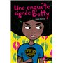 Une enquête signée Betty