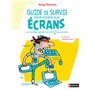 Guide de survie pour accros aux écrans