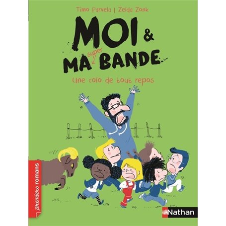 Moi et ma super bande:Une colo de tout repos