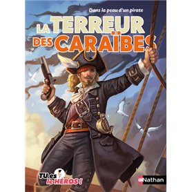 Dans la peau d'un pirate: La Terreur des Caraibes