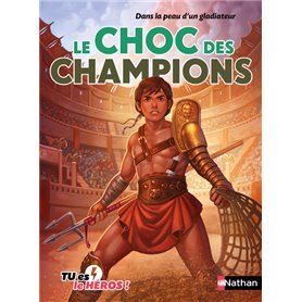 Dans la peau d'un gladiateur: Le Choc des champions