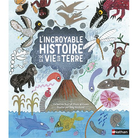 L'incroyable histoire de la vie sur Terre