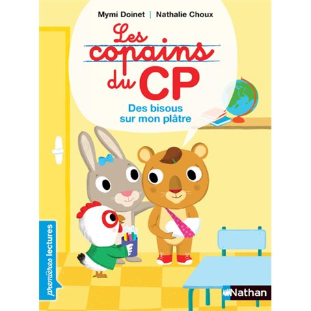 Les Copains du CP:Des bisous sur mon plâtre