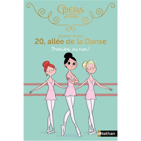 Première, ou rien ! 20, allée de la Danse