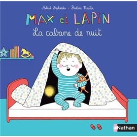 Max et Lapin - La cabane de nuit