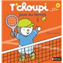 T'choupi joue au tennis