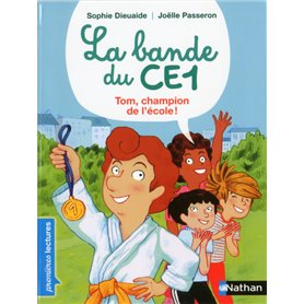 La Bande du CE1 - Tom, champion de l'école