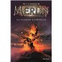 Merlin cycle 3 - tome 3 La flamme éternelle