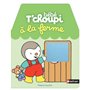 Bébé T'choupi A la ferme