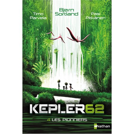 Kepler62 - tome 4 Les pionniers