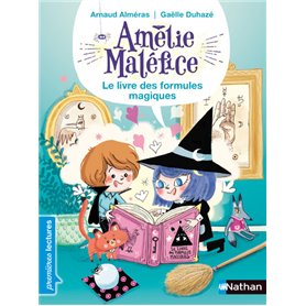 Amélie Maléfice : Le Livre des Formules magiques