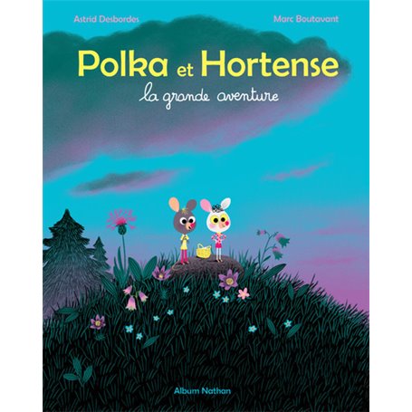 La grande aventure - Polka et Hortense