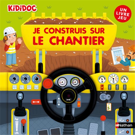 Je construis sur le chantier - Un livre jeu