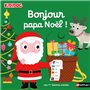 Bonjour Papa Noël !