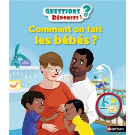 Comment on fait les bébés ?