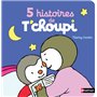 5 histoires de T'choupi