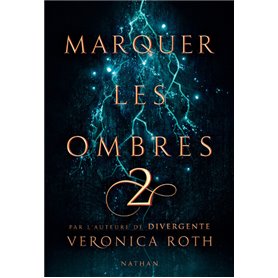 Marquer les ombres - tome 2