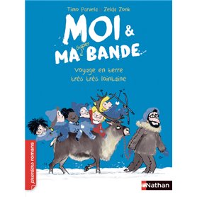 Moi et ma super bande - Voyage en terre très très lointaine