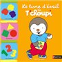 Le livre d'éveil de T'choupi