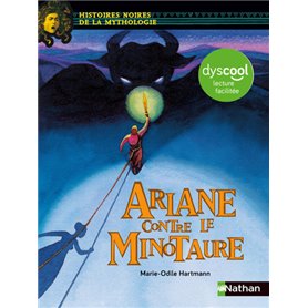 Ariane contre le minotaure - Dyscool lecture facile