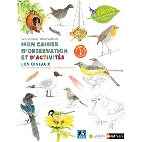 Mon cahier d'observation et d'activités - Les oiseaux