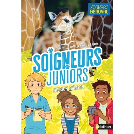 Soigneurs juniors - tome 3 Mission girafon !