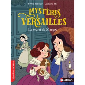 Mystère à Versailles - tome 1 - Le secret de Margot