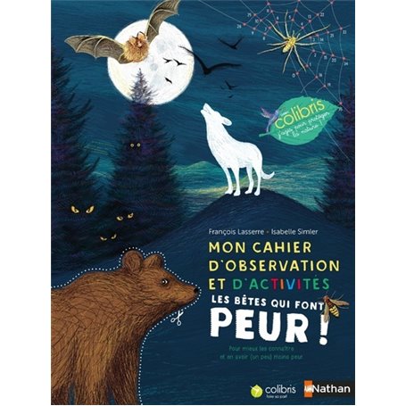 Mon cahier d'observation et d'activités - Les bêtes qui font peur !