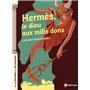 Hermès, le dieu aux mille dons